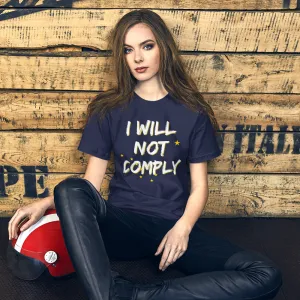 I WIll not Comply Short-Sleeve Unisex T-Shirt