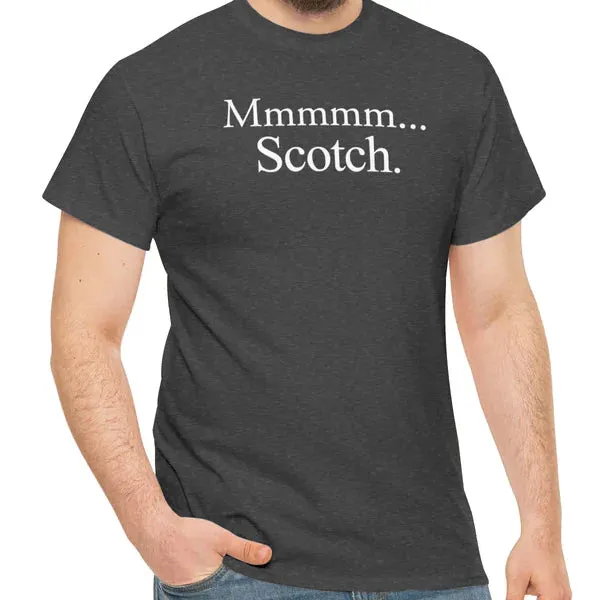 Mmmmm... Scotch. T-Shirt